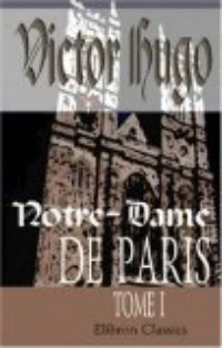 Notre-Dame de Paris Tome 1